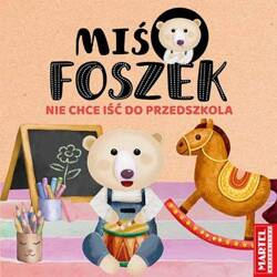 Martel Miś Foszek nie Chce Iść do Przedszkola 