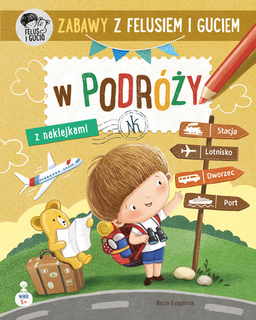 Nasza Księgarnia Zabawy z Felusiem i Guciem - W Podróży