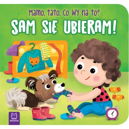Aksjomat Sam Się Ubieram! Mamo, Tato, Co Wy Na To?