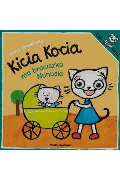 Media Rodzina Książeczka Kicia Kocia Ma Braciszka Nunusia