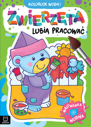 Koloruję wodą! Zwierzęta lubią pracować. Malowanka