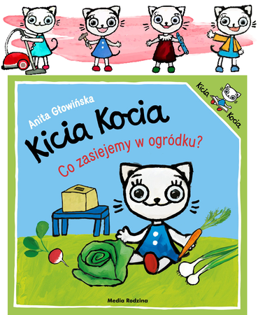 Media Rodzina Książeczka Kicia Kocia Co Zasiejemy w Ogródku
