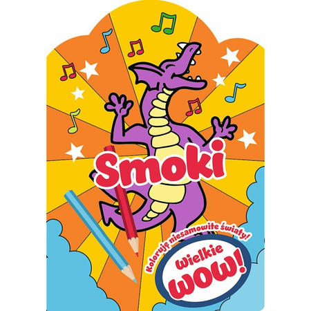 Wielkie wow! Koloruję niesamowite światy. Smoki