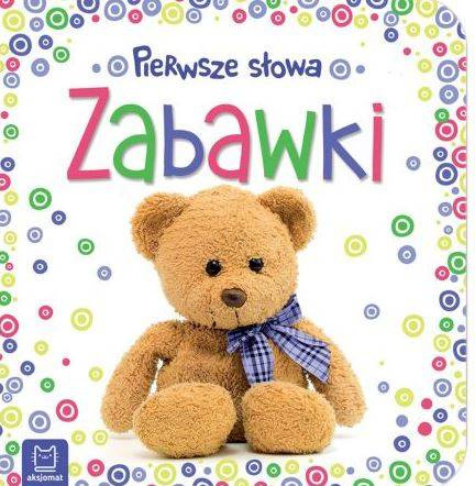 Aksjomat Pierwsze słowa. Zabawki