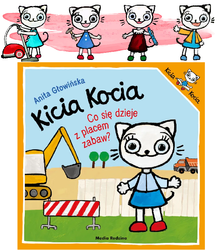 Media Rodzina Książeczka Kicia Kocia Co Się Dzieje Z Placem Zabaw