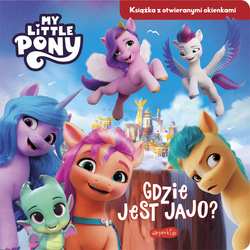 Harperkids, Gdzie jest jajo? My Little Pony. Nowe pokolenie. Książka z otwieranymi okienkami