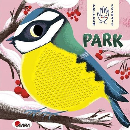 Książeczka Dotykam, Poznaję-Park