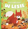 Kto Tu Mieszka? W Lesie