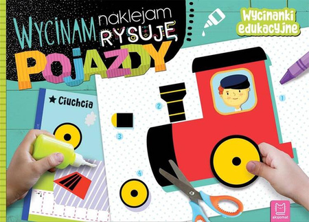 Aksjomat - Wycinam, Naklejam, Rysuję. Pojazdy. Wycinanki Edukacyjne.