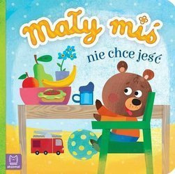 Mały Miś Nie Chce Jeść - Duży Format