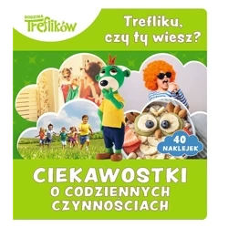 Trefl Trefliku, Czy Ty Wiesz? Ciekawostki Dla Dzieci. Ciekawostki o Codziennych Czynnościach