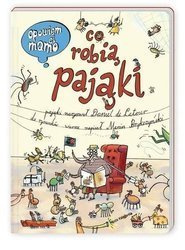 Opowiem Ci Mamo Co Robią Pająki