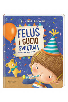 Nasza Księgarnia Feluś i Gucio Świętują